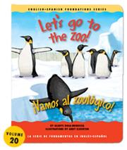Let's go to the zoo! / ¡Vamos al zoológico! (English and Spanish Foundations Series) (Book #20) (Bilingual) (Board Book) by Gladys Rosa-Mendoza