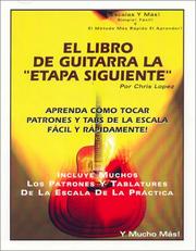 Cover of: El Libro De Guitarra La "Etapa Siguiente" - Aprenda Como Tocar Patrones Y Tabs De La Escala Facil Y Rapidamente!