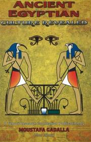 Cover of: The Ancient Egyptian Culture Revealed by Gadalla, Moustafa