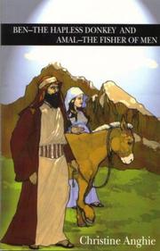 Cover of: Ben - the Hapless Donkey and Amal - the Fisher of Men by Christine Anghie