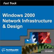 Cover of: Fast Track: Windows 2000 Network Infrastructure & Design