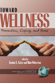 Cover of: Toward Wellness: Prevention, Coping and Stress (HC) (Research on Stress and Coping in Education)