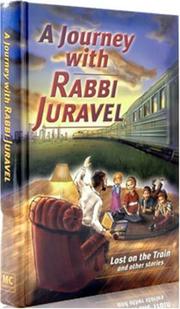 Cover of: A Journey with Rabbi Juravel: Lost on the Train & Other Stories (A Journey with Rabbi Juravel)