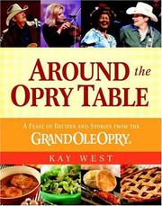 Cover of: Around the Opry Table: A Feast of Recipes and Stories from the Grand Ole Opry