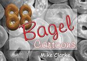 Cover of: 88 Bagel Cartoons by Mike Clarke