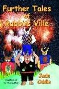 Cover of: Further Tales of Rabbits Ville by Jade Oddie