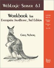 WebLogic Server 6.1 Workbook for Enterprise JavaBeans by Greg Nyberg