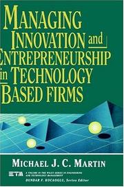 Cover of: Managing innovation and entrepreneurship in technology-based firms