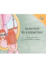 Cover of: Dorothy Es A Szemuveg | Dorothy and the Glasses