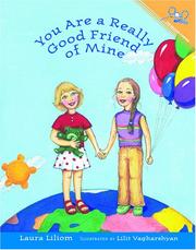 Cover of: You are Really a Good Friend of Mine by Laura Liliom