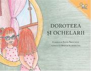 Cover of: Doroteea Si Ochelarii | Dorothy and the Glasses