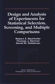Cover of: Design and analysis of experiments for statistical selection, screening, and multiple comparisons