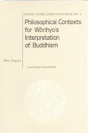 Philosophical Contexts for Wonhyo's Interpretation of Buddhism by Jong-in Kim