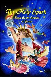 Cover of: The Holy Spark: Rogel and the Goddess of Liberty