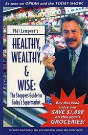 Cover of: Healthy, Wealthy, & Wise: The Shoppers Guide for Today's Supermarket
