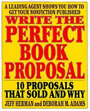 Write the perfect book proposal by Jeff Herman