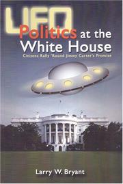 UFO Politics at the White House by Larry W. Bryant