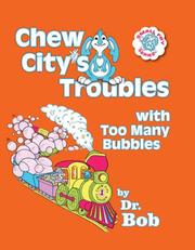 Cover of: Chew City's Troubles with Too Many Bubbles