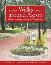 Walks around Akron by Russ Musarra, Chuck Ayers