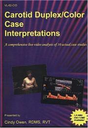 Cover of: Carotid Duplex/color Case Interpretations: A Comprehensive Live-video Analysis of 10 Actual Case Studies