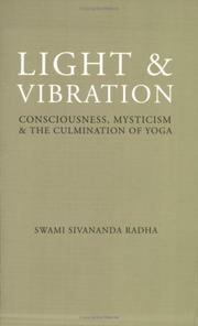 Cover of: Light & Vibration: Consciousness, Mysticism & the Culmination of Yoga