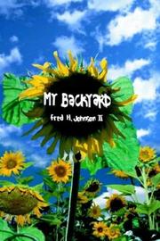 Cover of: My Backyard | Fred H. Johnson
