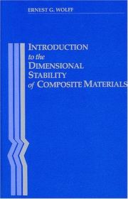 Introduction to the Dimensional Stability of Composite Materials by Ernest G. Wolff