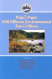 Cover of: Pulp & Paper Mill Effluent Environmental Fate & Effects by Timothy J. Hall, Jill F. Thomas