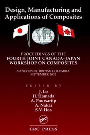 Design, manufacturing and applications of composites by Joint Canada-Japan Workshop on Composites (5th 2004 Yamagata-han, Japan)