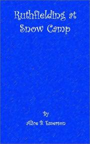 Cover of: Ruth Fielding at Snow Camp by Alice Emerson