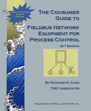 The Consumer Guide to Fieldbus Network Equipment for Process Control by Richard H Caro