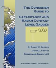 The consumer guide to capacitance and radar contact level gauges by David W. Spitzer, Walt Boyes