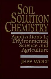 Soil solution chemistry by Jeffrey D. Wolt