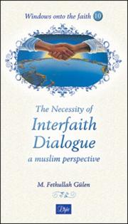 Cover of: The Necessity of Interfaith Dialogue: A Muslim Perspective (Windows onto the Faith series)
