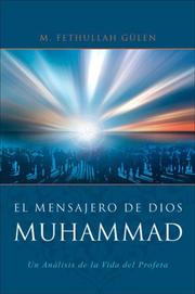 Cover of: El mensajero de Dios: Muhammad: Un analisis de la vida del profeta