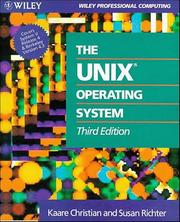 Cover of: The UNIX Operating System (Wiley Professional Computing) by Kaare Christian, Susan Richter