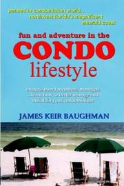 Cover of: Fun and Adventure in the Condo Lifestyle: Penned in Condominium World... Northwest Florida