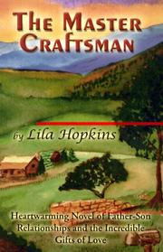Cover of: The Master Craftsman: Heartwarming Novel of Father-Son Relationships and the Incredible Gifts of Love