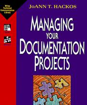 Cover of: Managing your documentation projects by JoAnn T. Hackos