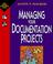 Cover of: Managing your documentation projects
