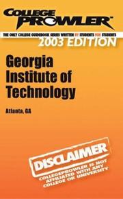 Cover of: College Prowler Georgia Institute of Technology (Collegeprowler Guidebooks)
