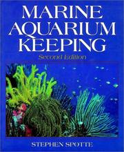Cover of: Marine aquarium keeping by Stephen H. Spotte