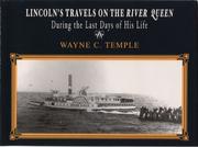 Cover of: Lincoln's Travels on the River Queen during the Last days of His Life