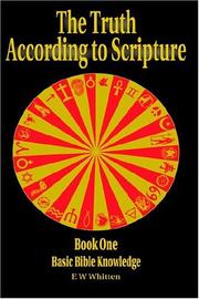 Cover of: The Truth According To Scripture | E. W. Whitten