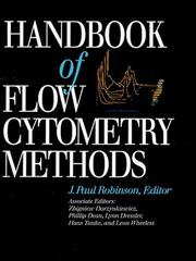 Cover of: Handbook of flow cytometry methods by edited by J. Paul Robinson ; associate editors, Zbigniew Darzynkiewicz ... [et al.].