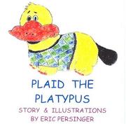 Cover of: Plaid, the Platypus by Eric Persinger, Eric Persinger