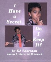 Cover of: I Have a Secret by EJ Thornton