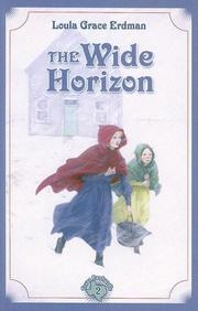 Cover of: The Wide Horizon (Texas Panhandle) by Loula Grace Erdman