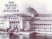 Cover of: The making of an engineer: an illustrated history of engineering education in the United States and Canada