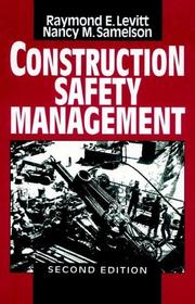 Construction safety management by Raymond E. Levitt